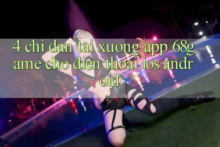 4. Chỉ dẫn Tải xuống App 68game Cho Điện Thoại (iOS & Android)