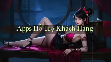 Apps Hỗ trợ khách hàng