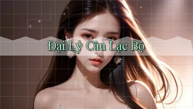 Đại lý Câu lạc bộ