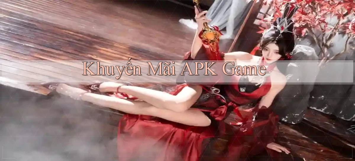 Khuyến mãi APK game