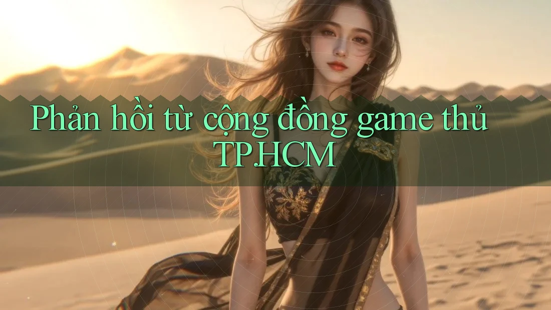 Phản hồi từ cộng đồng game thủ TP. HCM