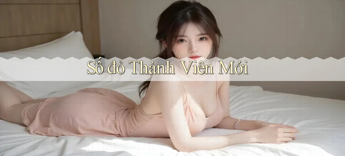 số đỏ Thành viên mới